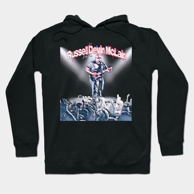 Russell Devin McLain Live Hoodie by RussellMcLainMusic